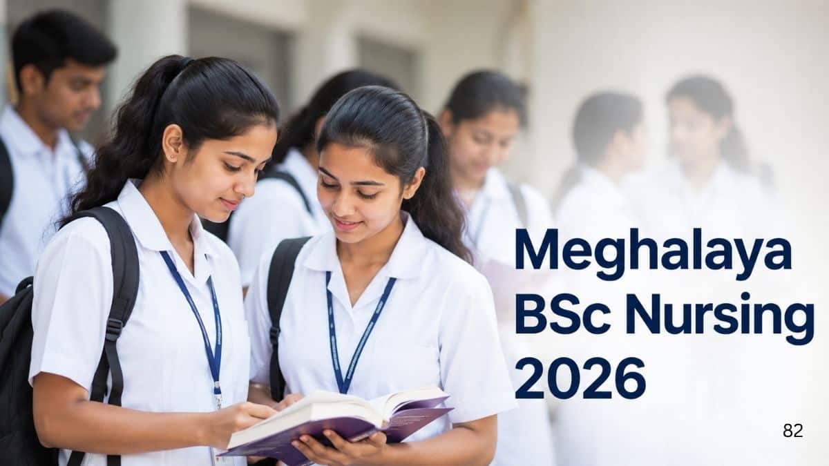 Meghalaya BSc Nursing 2026 Exam: Dates, Application Form, Admit Card